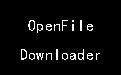 OpenFileDownloader