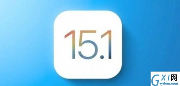 ios15.1版本更新了什么?ios15.1版本更新内容介绍截图